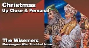 The Wisemen:  The messengers who troubled Israel