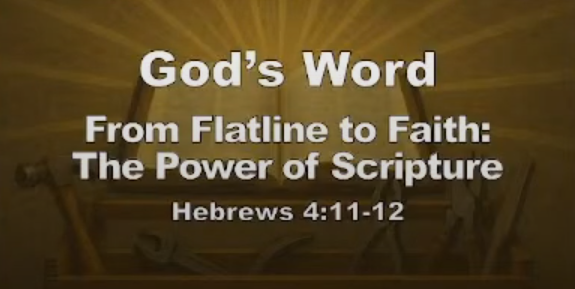 From Flatline to Faith:  The Power of the Scripture